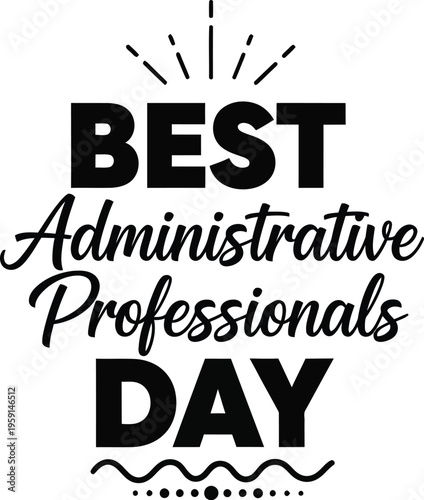 Best administrative professionals day vector graphic illustration