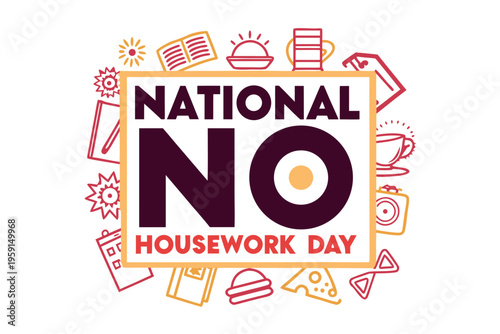 National No Housework Day Graphic, Leisure and Relaxation Vector Art