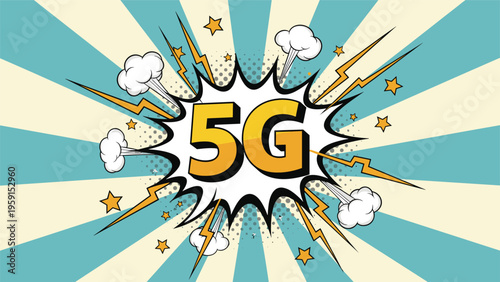 High speed 5g technology represented in a vibrant comic book style with an explosion burst and teal and cream sunburst background.