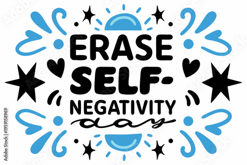 NATIONAL ERASE SELF-NEGATIVITY DAY vector illustration isolated on white background