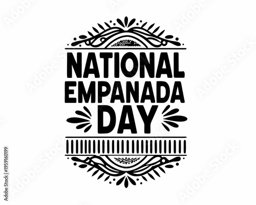 Happy National Empanada Day Vector, Culinary and Snack Celebration Graphic