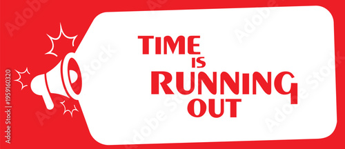 time is running out sign 