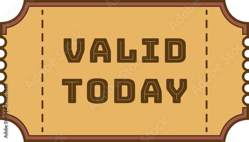 Valid today ticket style label with ornamental corners
