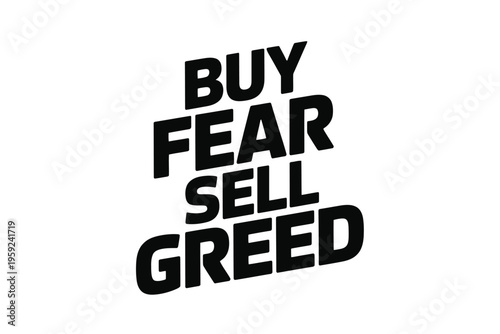 Bold typographic design featuring the words buy fear sell and greed