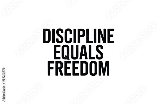 Bold typographic design displaying the phrase discipline equals freedom