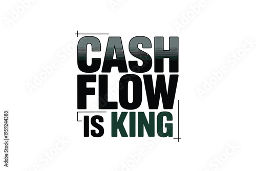 Bold typographic design proclaims cash flow is king in dark shades