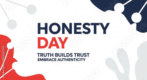 Honesty day poster with truth builds trust and embrace authenticity slogan