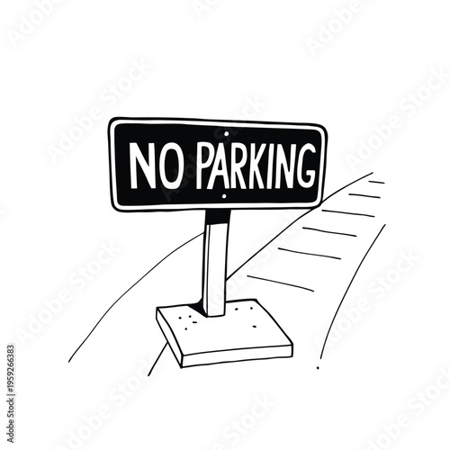 Hand drawn black and white no parking sign on a road vector illustration