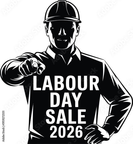 A black and white vector graphic illustration of a construction worker pointing at the viewer with a Labour Day Sale 2026 advertisement
