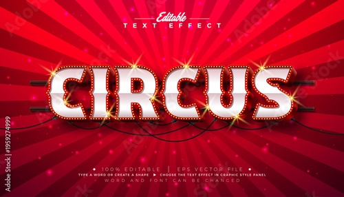 Circus 3D Text Effect Design Editable and Scalable Vector Graphic Style Effect with Framed Billboard and Retro Marquee Signboard Typography Lettering on Red Background. Premium Luxury Casino, Night