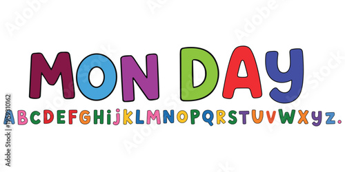 Colorful cartoon letters spell out the word Monday and the alphabet on a white background Keywords: alphabet, letters, monday