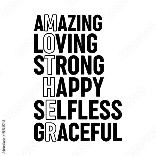 Amazing Loving Strong Happy Selfless Graceful