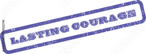 A distressed blue rubber stamp impression displaying the bold text Lasting Courage clearly
