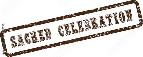 A distressed brown rubber stamp impression marking a significant and joyous sacred celebration event