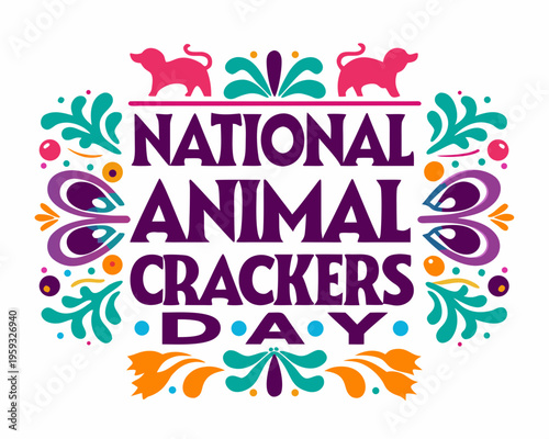 NATIONAL ANIMAL CRACKERS DAY vector illustration isolated on white background