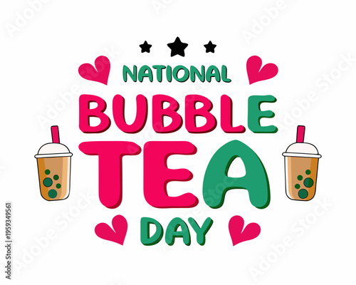 NATIONAL BUBBLE TEA DAY vector illustration isolated on white background