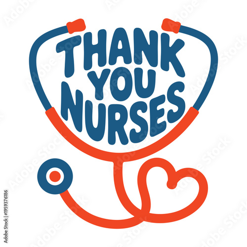 A colorful graphic illustration thanking nurses for their service