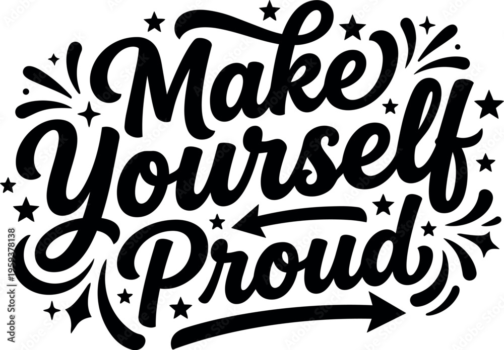 Fototapeta premium Make yourself proud calligraphic lettering with stars and arrows
