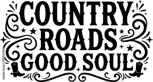 Country roads good soul lettering with stars and boots vector art