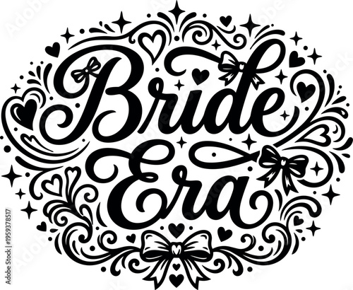 Black and white bride era calligraphic lettering with bows and hearts