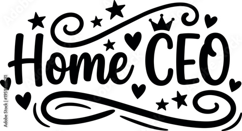 Home ceo black lettering with hearts stars and crown vector art