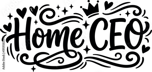 Home ceo lettering with crown and hearts black and white vector art