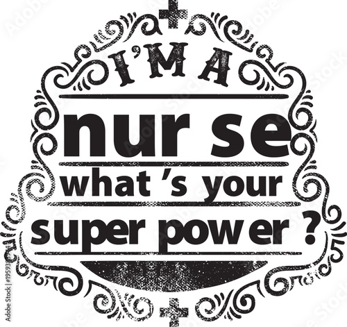 Nurse superpower quote graphic design - black and white with thank you