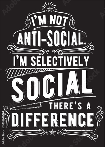 Selective social quote graphic - introvert humor design with black and white