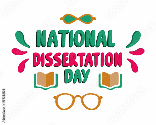 Happy National Dissertation Day Vector, Thesis Writing and Graduation Concept Graphic