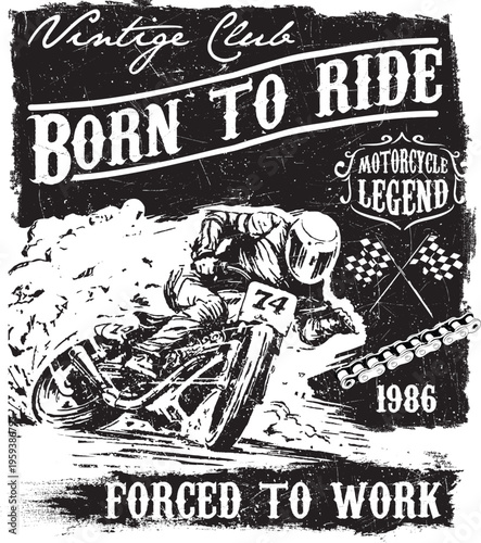 Vintage motorcycle club born to ride graphic with racer and flags