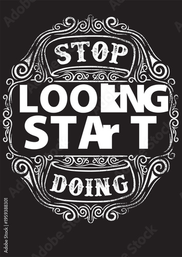 Stop looking start doing motivational quote