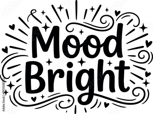Mood bright hand lettering with stars hearts and swirls vector art