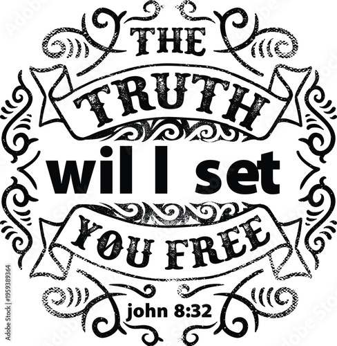 The truth will set you free john 8:32 typography design with bible verse