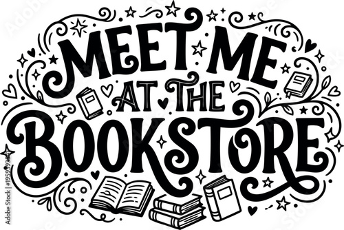 Hand lettering meet me at the bookstore with book illustrations