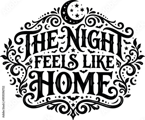 Black and white calligraphic the night feels like home lettering with moon and stars