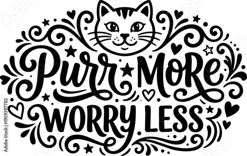 Purr more worry less cat face with heart and star swirls vector art