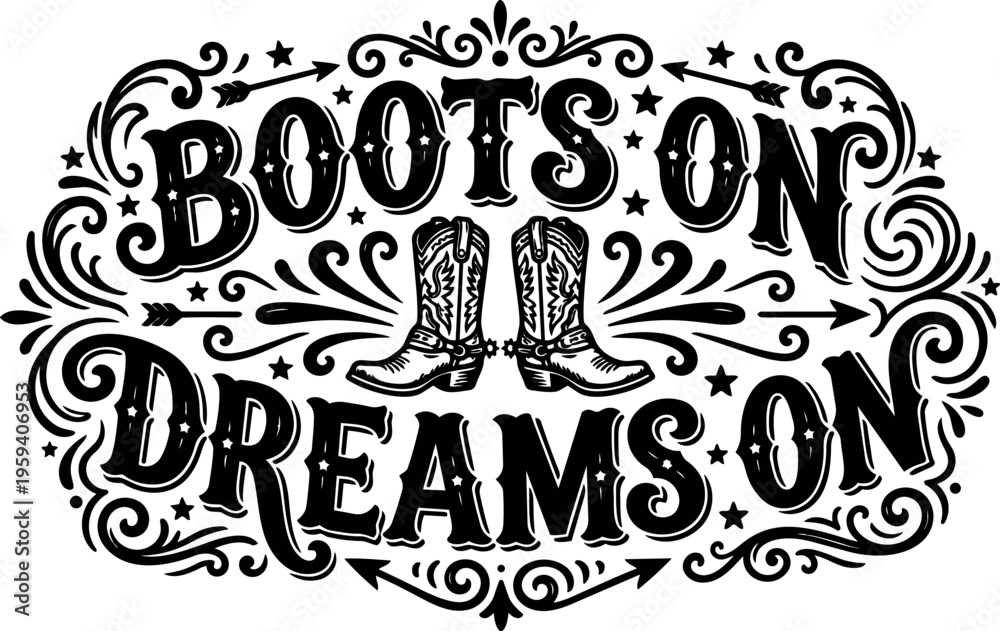 Fototapeta premium Boots on dreams on western cowboy boots with ornate swirls and stars vector art