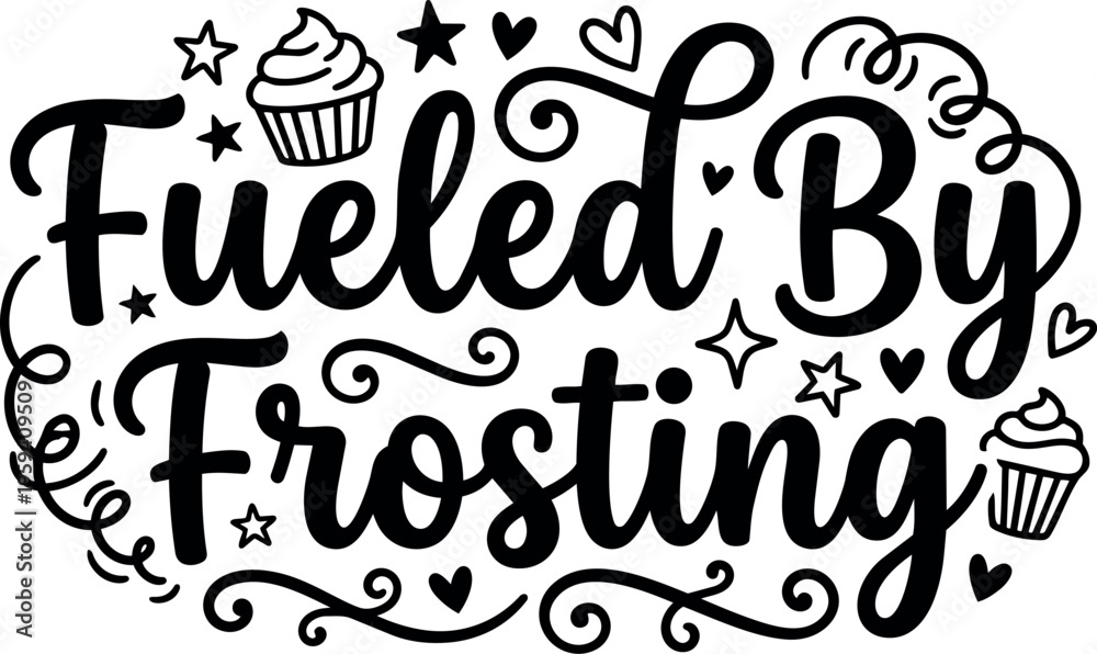 Fototapeta premium Handwritten fueled by frosting lettering with cupcake and hearts vector art
