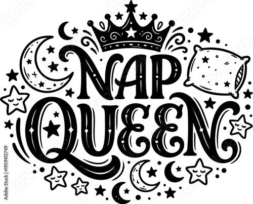 Hand lettering nap queen with crown pillow stars and moons black and white vector art