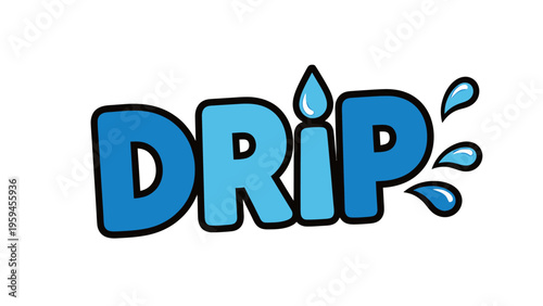 A cartoon-style graphic that reads "DRIP" with water droplets and light blue font