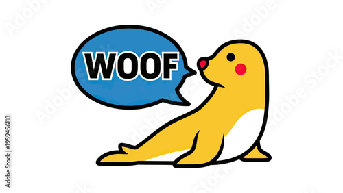 Cartoon seal with "WOOF" speech bubble. Yellow body, white belly, red cheek spots and nose, black outline