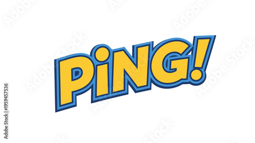 A cartoonish, 3D text graphic spells "PING!" in yellow, blue outline and a white background
