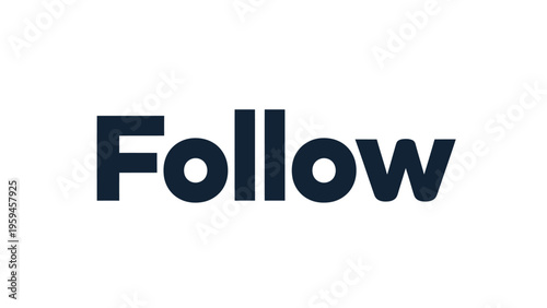 Large, bold, dark blue word "Follow" is centered on a clean, white background