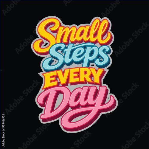 A colorful motivational typography design featuring the phrase 