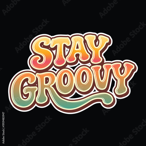 A colorful retro typography design featuring the phrase 