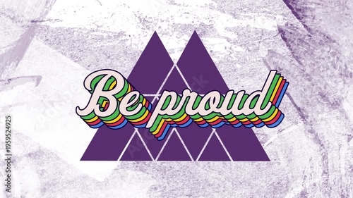 Animation of colorful be proud text with triangular shapes on abstract background, copy space