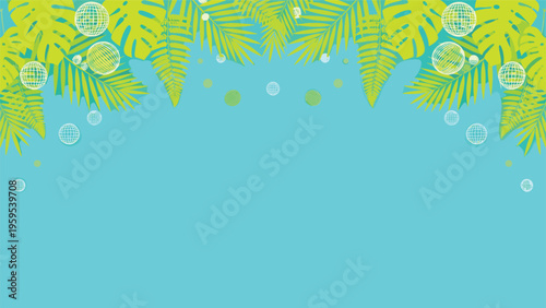 Tropical background featuring vibrant green palm and monstera leaves with silver disco balls over a bright turquoise space, ideal for summer parties.