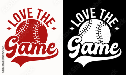 Love The Game Baseball Typography T-Shirt Design, Vintage Softball Graphic with Retro Script Lettering, Sports Fan Quote Apparel Print for Athletes and Team Lovers