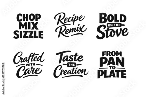 Creative Culinary Expressions Featuring Hand-Lettered Phrases That Celebrate Cooking, Preparation, and the Joy of Food from Preparation to Presentation