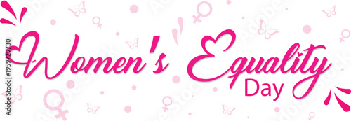 Women’s equality day, International women’s day poster, pink color calligraphy design.